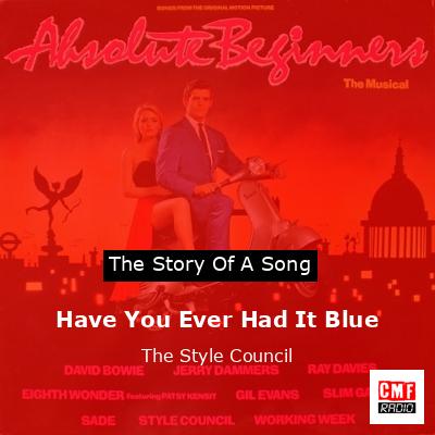 Have You Ever Had It Blue – The Style Council
