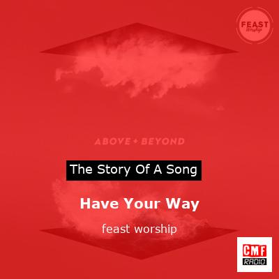 Have Your Way – feast worship