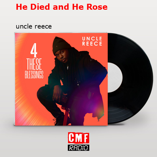 He Died and He Rose – uncle reece