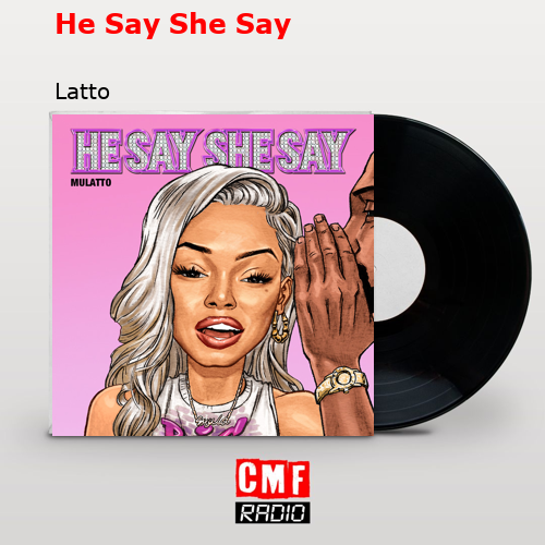 He Say She Say – Latto
