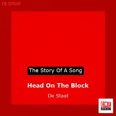 Head On The Block – De Staat