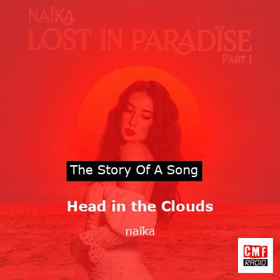 Head in the Clouds – naïka