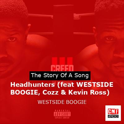 Headhunters (feat WESTSIDE BOOGIE, Cozz & Kevin Ross) – WESTSIDE BOOGIE