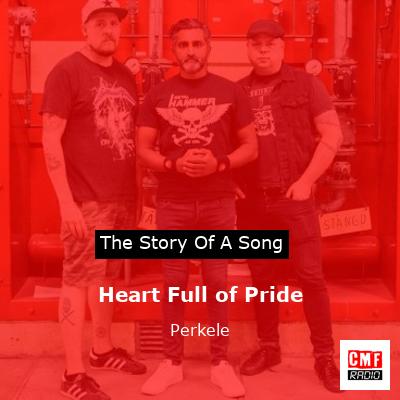 Heart Full of Pride – Perkele