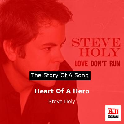 Heart Of A Hero – Steve Holy