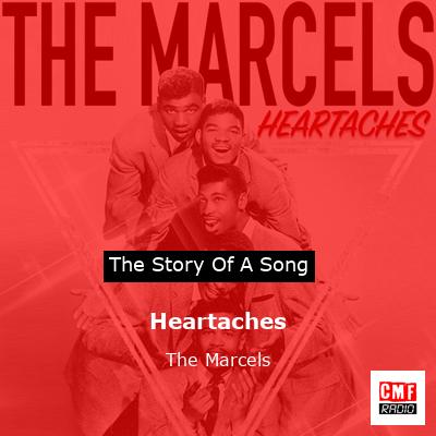 Heartaches – The Marcels