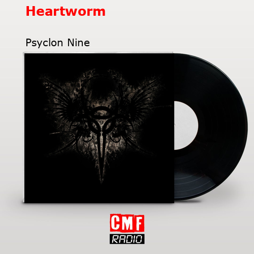 Heartworm – Psyclon Nine