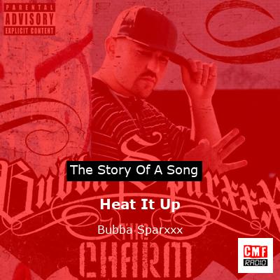 Heat It Up – Bubba Sparxxx