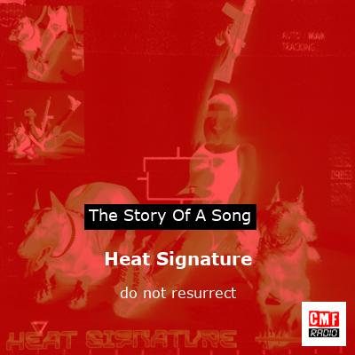 Heat Signature – do not resurrect