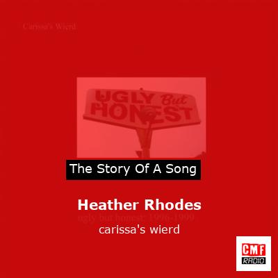 Heather Rhodes – carissa’s wierd