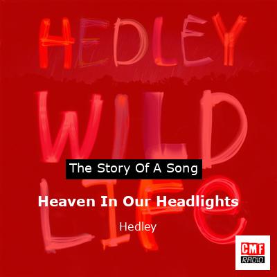Heaven In Our Headlights – Hedley