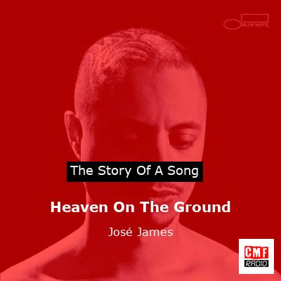 Heaven On The Ground – José James