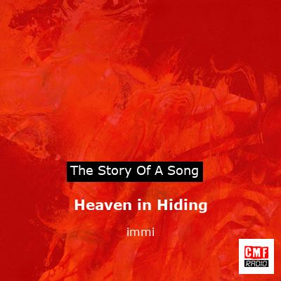Heaven in Hiding – immi
