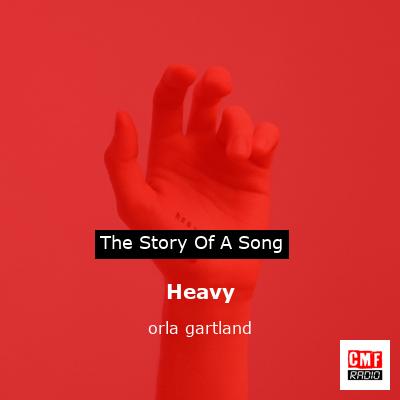 Heavy – orla gartland