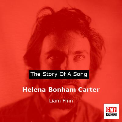 Helena Bonham Carter – Liam Finn