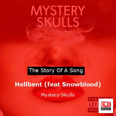 Hellbent (feat Snowblood) – Mystery Skulls