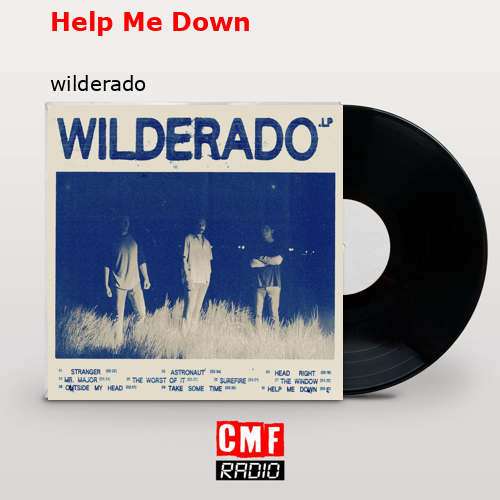 Help Me Down – wilderado