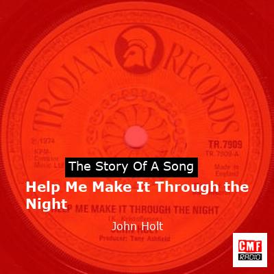 Help Me Make It Through the Night – John Holt
