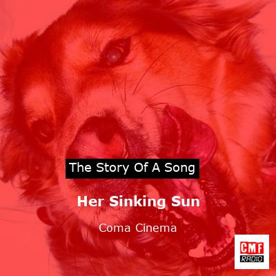 Her Sinking Sun – Coma Cinema