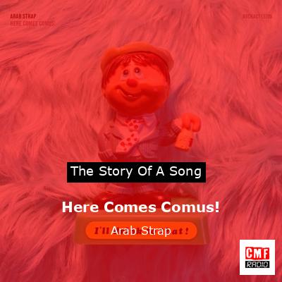 Here Comes Comus! – Arab Strap