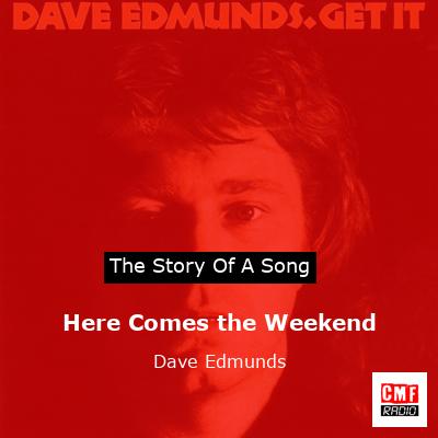 Here Comes the Weekend – Dave Edmunds