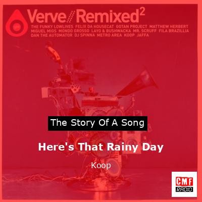 Here’s That Rainy Day – Koop