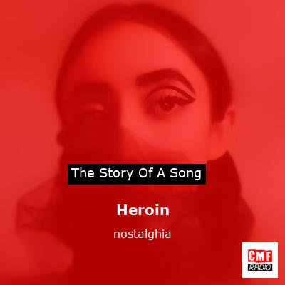 Heroin – nostalghia