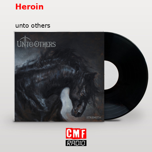 Heroin – unto others
