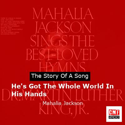 final cover Hes Got The Whole World In His Hands Mahalia Jackson