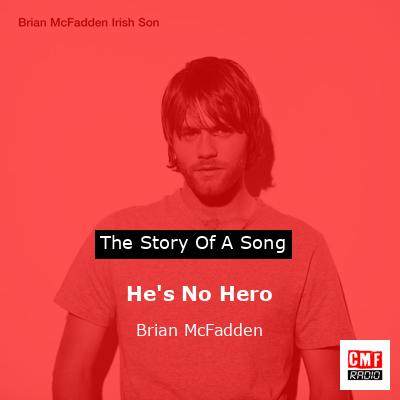 He’s No Hero – Brian McFadden