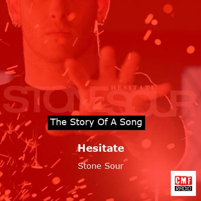 Hesitate – Stone Sour