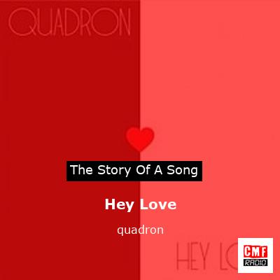 Hey Love – quadron