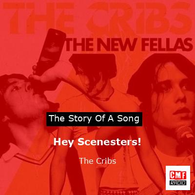Hey Scenesters! – The Cribs