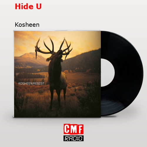 Hide U – Kosheen