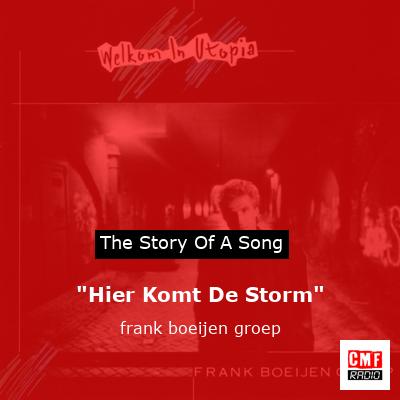 “Hier Komt De Storm” – frank boeijen groep