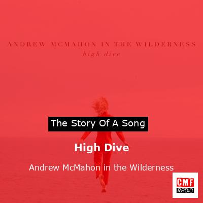 High Dive – Andrew McMahon in the Wilderness