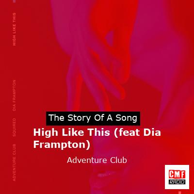 High Like This (feat Dia Frampton) – Adventure Club