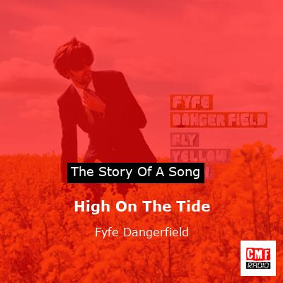 High On The Tide – Fyfe Dangerfield
