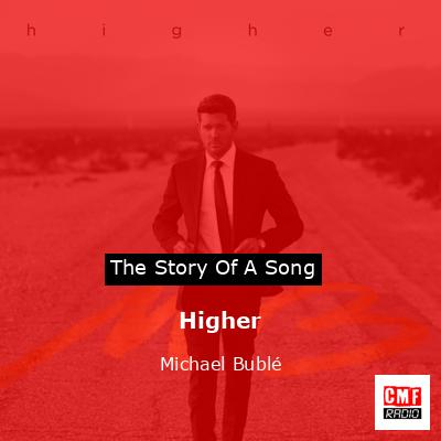 Higher – Michael Bublé