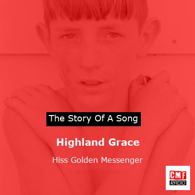 Highland Grace – Hiss Golden Messenger
