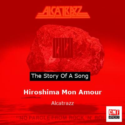 Hiroshima Mon Amour – Alcatrazz