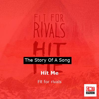 Hit Me – Fit for rivals