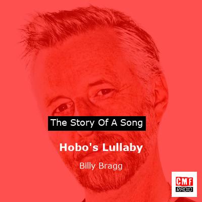Hobo’s Lullaby – Billy Bragg