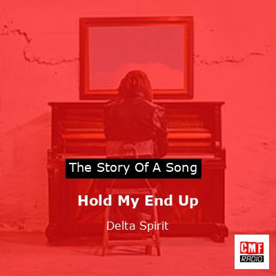 Hold My End Up – Delta Spirit