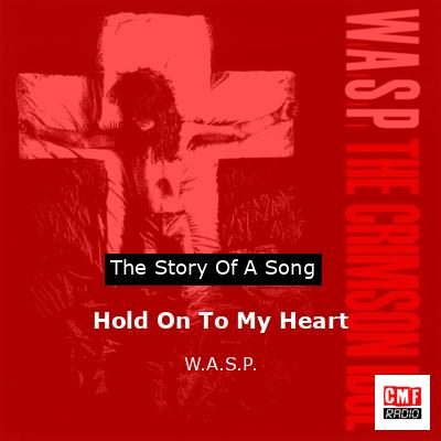 final cover Hold On To My Heart W.A.S.P