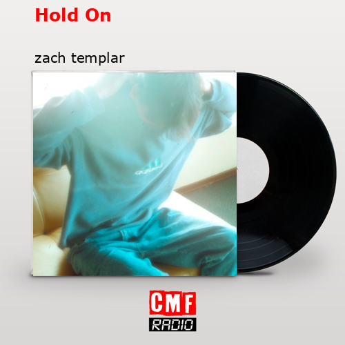 Hold On – zach templar