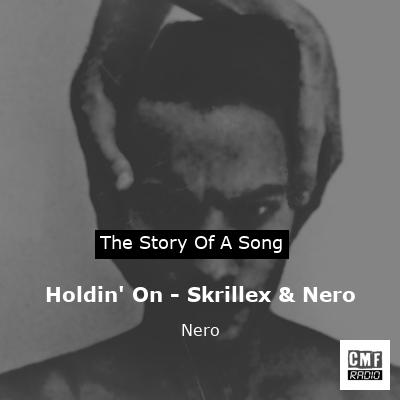 final cover Holdin On Skrillex Nero Nero