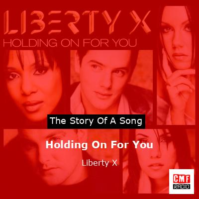 Holding On For You – Liberty X