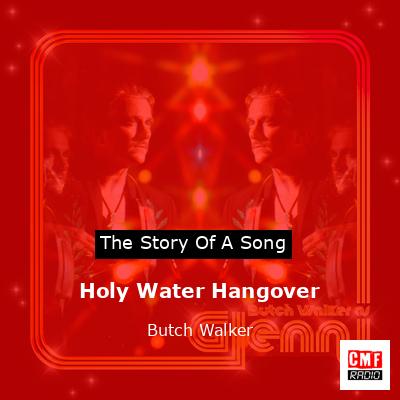 Holy Water Hangover – Butch Walker