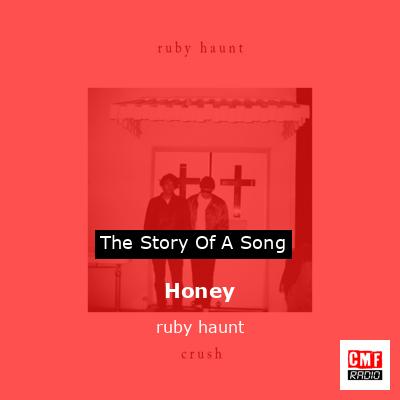 Honey – ruby haunt